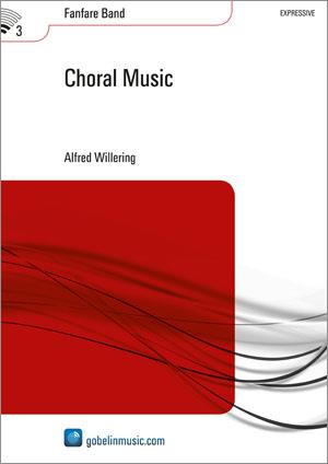 Alfred Willering: Choral Music (Partituur Fanfare)