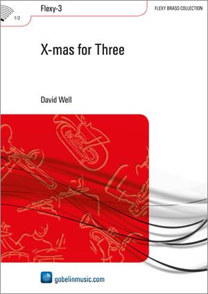 David Well: X-mas fuer Three (Partituur Brassband)