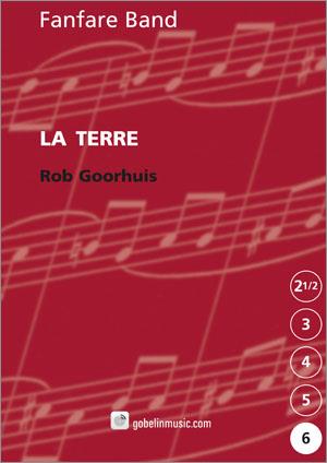 Rob Goorhuis: La Terre (Partituur Fanfare)