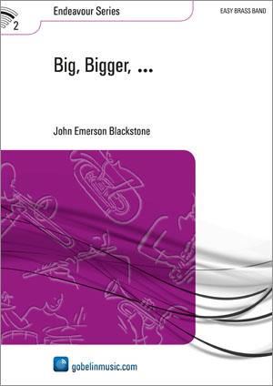 John Emerson Blackstone: Big, Bigger,... (Brassband)
