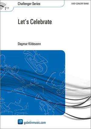 Kildevann: Let’s Celebrate (Partituur Harmonie)