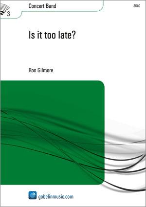 Ron Gilmore: Is it too late? (Harmonie)