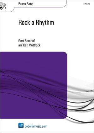 Gert Bomhof: Rock a Rhythm (Partituur Brassband)