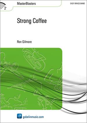 Ron Gilmore: Strong Coffee (Partituur Brassband)