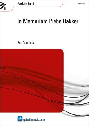 Rob Goorhuis: In Memoriam Piebe Bakker (Partituur Fanfare)