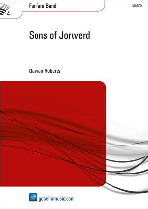 Gawan Roberts: Sons of Jorwerd (Partituur Fanfare)