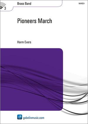 Harm Evers: Pioneers March (Brassband)
