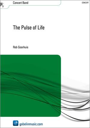 Rob Goorhuis: The Pulse of Life (Harmonie)