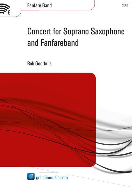 Rob Goorhuis: Concert For Soprano Saxophone and Fanfareband (Partituur)