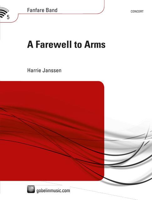 Harrie Janssen: A fuerewell to Arms (Fanfare)