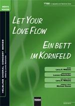 Let your love flow/Ein Bett im Kornfeld