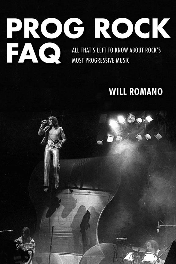 Prog Rock FAQ(All that's left to know about Rock's most progressive music)