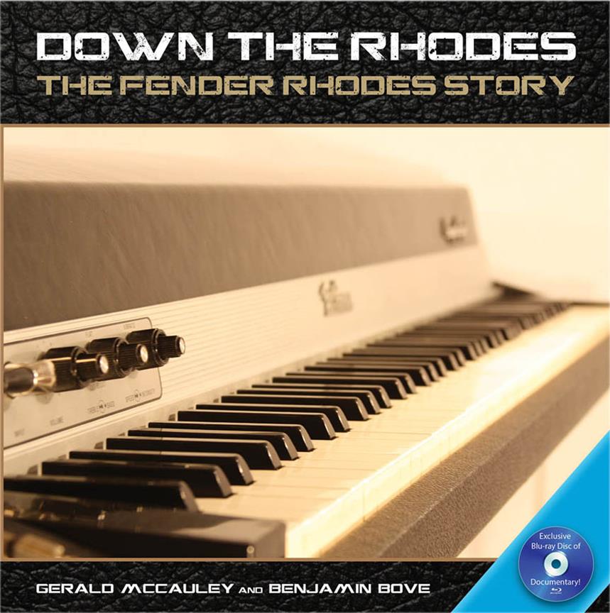 Down the Rhodes(The Fender Rhodes Story)