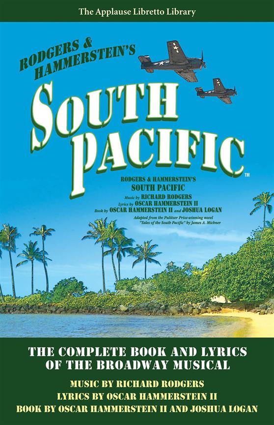 South Pacific(The Complete Book and Lyrics of the Broadway Musical The Applause Libretto Library)