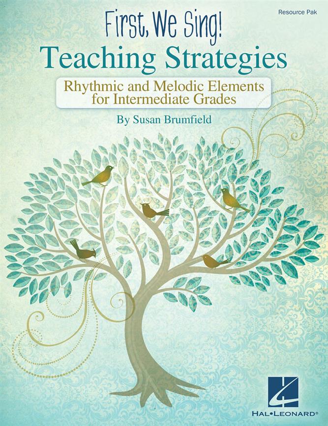 First We Sing: Teaching Strategies (Intermediate)(Rhythmic & Melodic Elements fuer Intermediate Grade