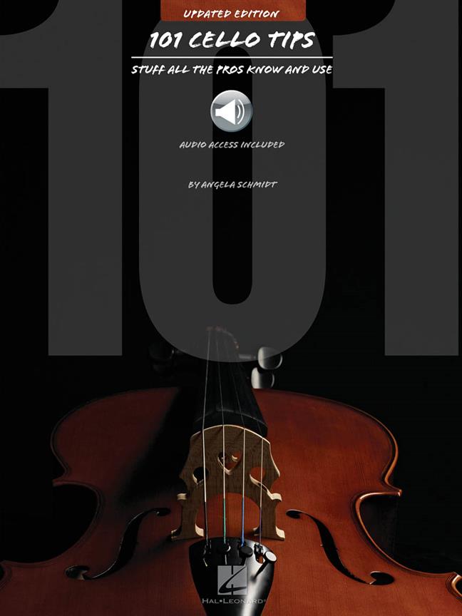 101 Cello Tips - Updated Edition(Stuff All the Pros Know and Use)