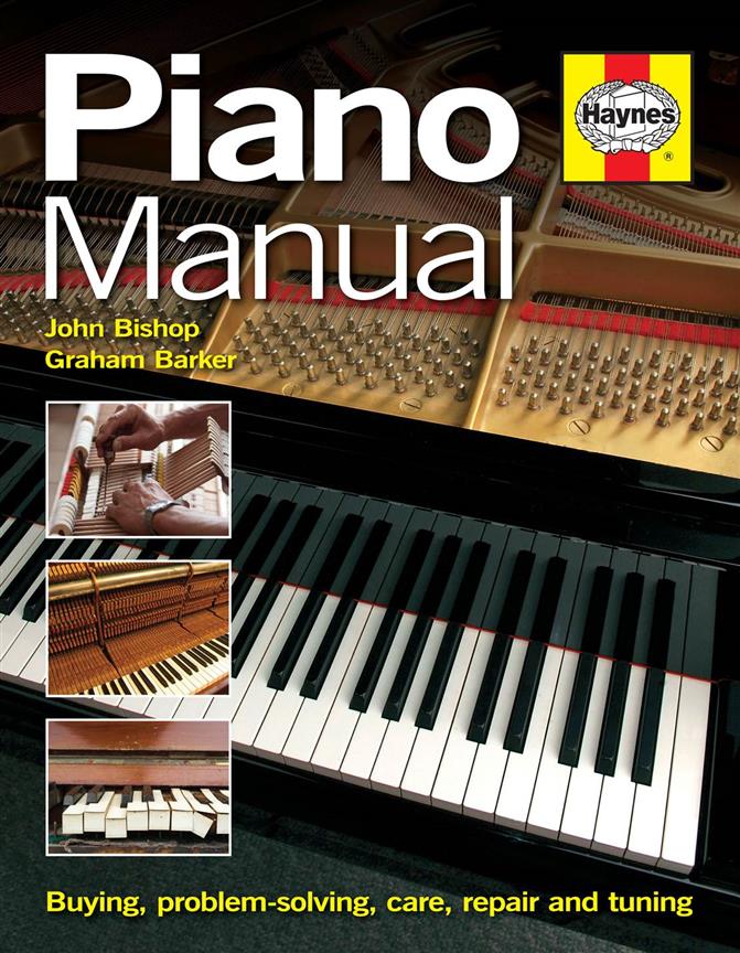 Piano Manual(Buying, Problem-Solving, Care, Repair and Tuning)