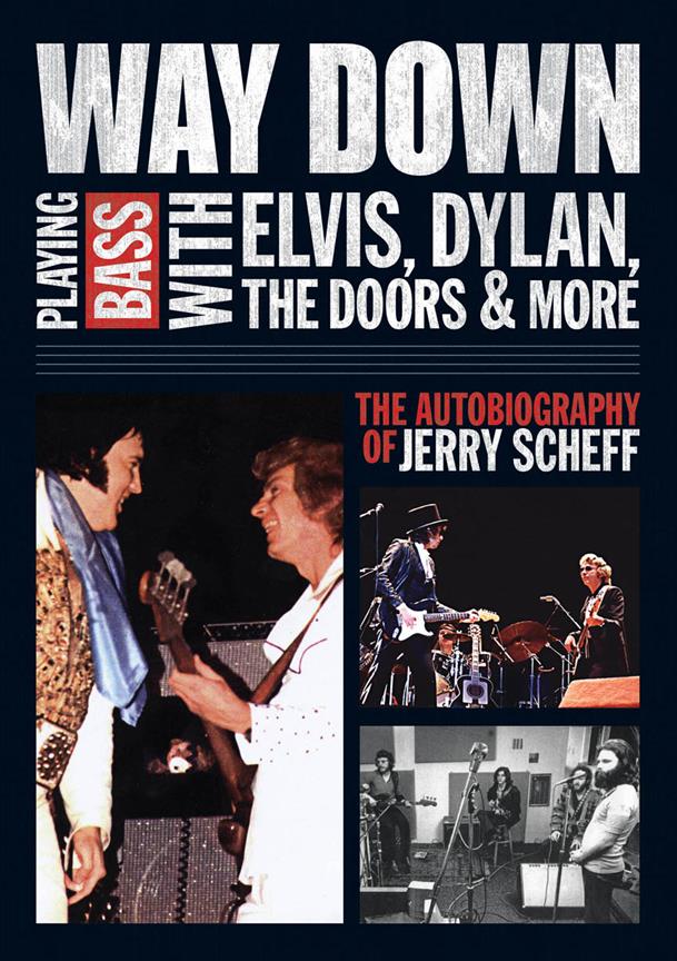 Way Down(The Autobiography of Jerry Scheff)