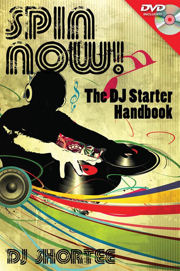 Spin Now!(The DJ Starter Handbook)
