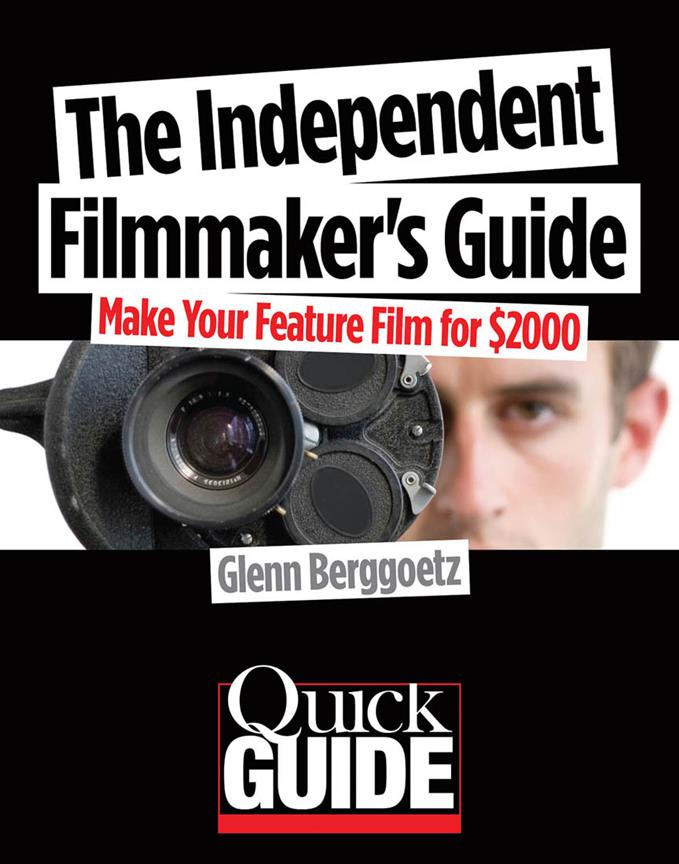 The Independent Filmmaker's Guide(Make Your Feature Film fuer $2,)