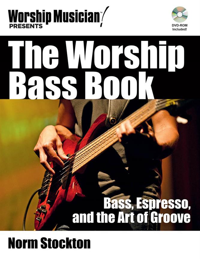The Worship Bass Book(Bass, Espresso, and the Art of Groove)