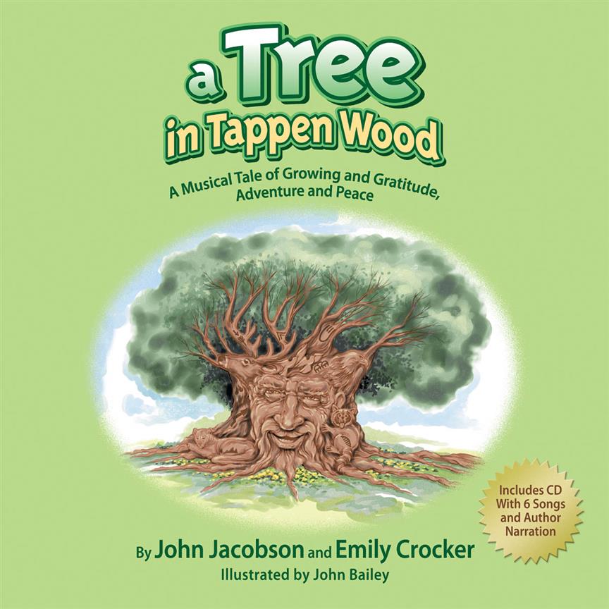 A Tree in Tappen Wood(A Musical Tale of Growing and Gratitude, Adventure and Peace)