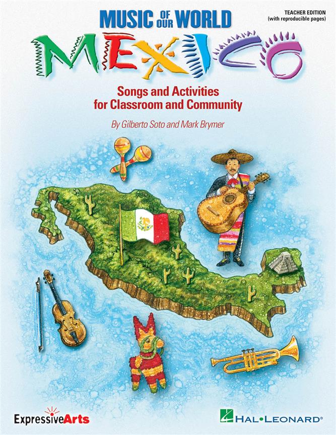 Music of Our World - Mexico(Songs and Activities fuer Classroom and Community)