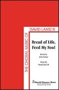 Bread of Life, Feed My Soul