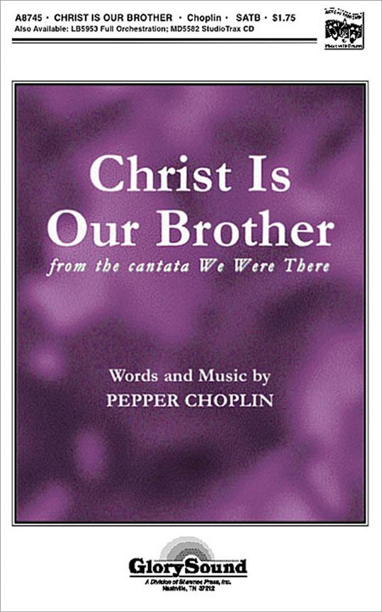 Christ Is Our Brother from We Were There