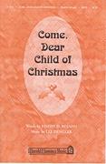 Come, Dear Child of Christmas