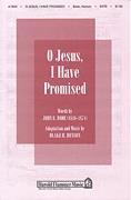 O Jesus, I Have Promised (SATB)