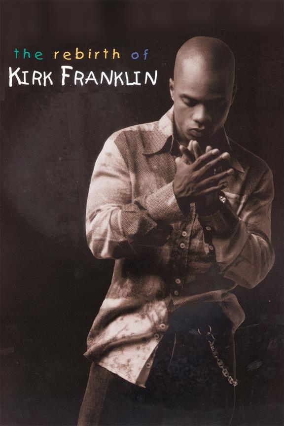 The Rebirth of Kirk Franklin