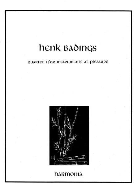 Henk BadingsQuartet 1 for instruments at pleasure(Revised edition)