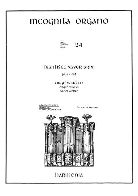 Franz Xaver BrixiIncognita Organo 24(Revised edition)