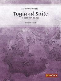 Toyland Suite (Partituur Harmonie)