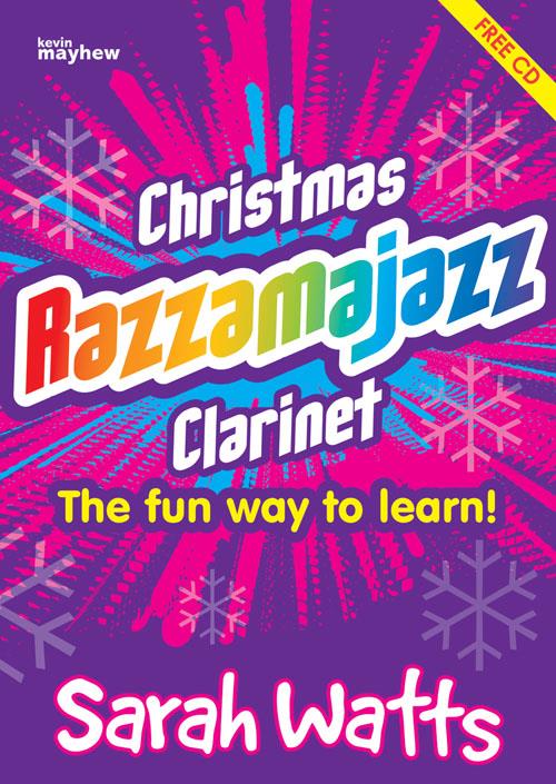 Sarah Watts: Christmas Razzamajazz Clarinet