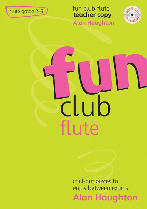 Alan Haughton: Fun Club Flute – Grades 2-3 Teacher