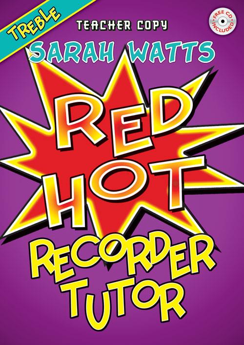 Sarah Watts: Red Hot Recorder Tutor Treble Teacher