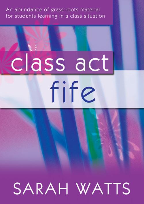 Sarah Watts: Class Act Fife Student