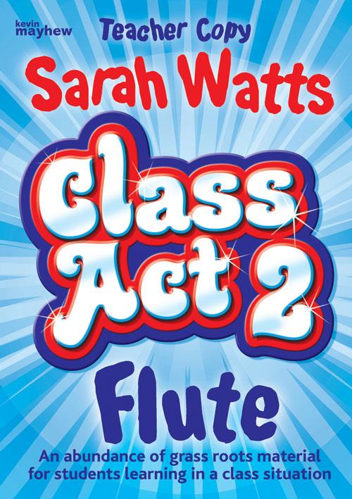 Sarah Watts: Class Act 2 Flute Teacher
