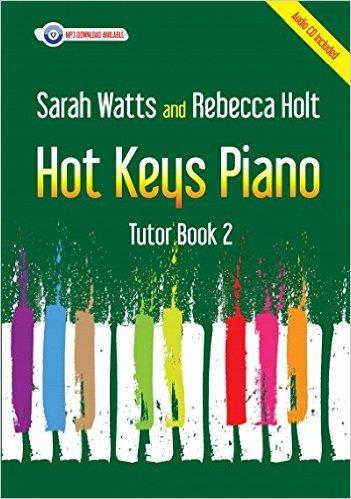 Sarah Watts: Hot Keys Piano Tutor Book 2