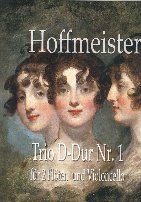 Franz Anton Hoffmeister: Trio fuer 2 Floten und Violoncello Nr.1 D-Dur