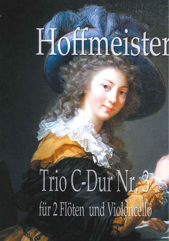 Franz Anton Hoffmeister: Trio fuer 2 Flöten und Violoncello Nr.3 C-Dur
