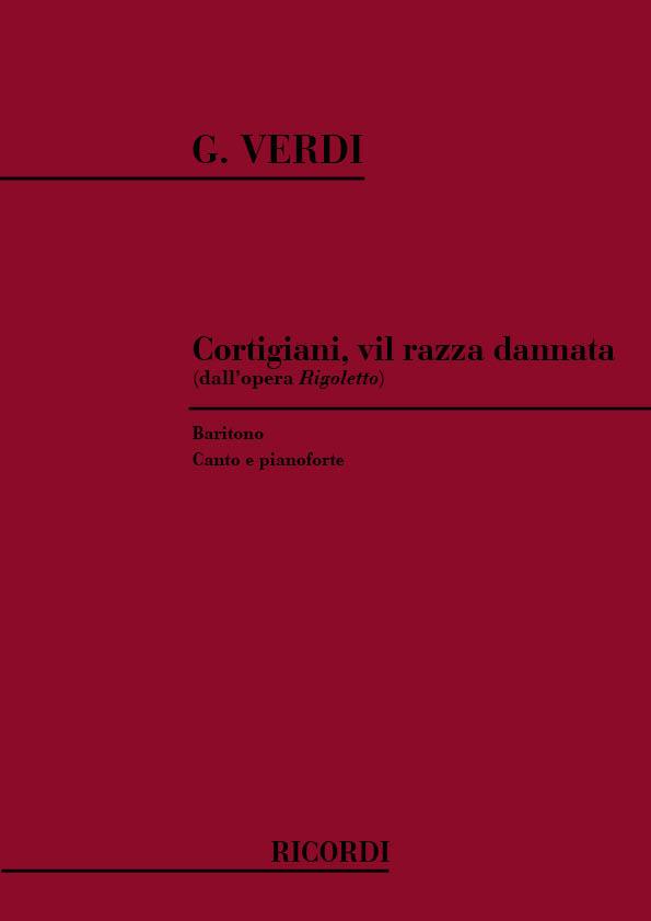 Rigoletto: Cortigiani; Vil Razza Dannata