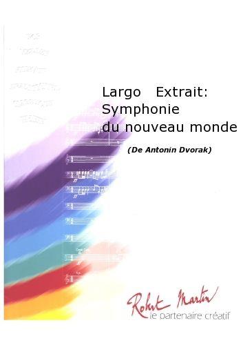 Largo Extrait : Symphonie Du Nouveau Monde