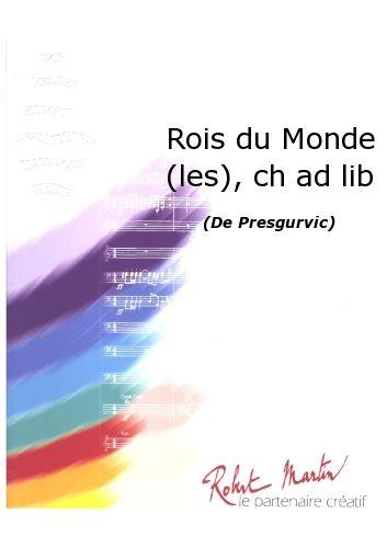 Gérard Presgurvic: Les Rois du Monde (Chant/choeur ad lib)