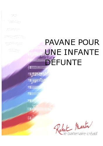 Ravel, Maurice: Pavane Pour Une Infante Défunte