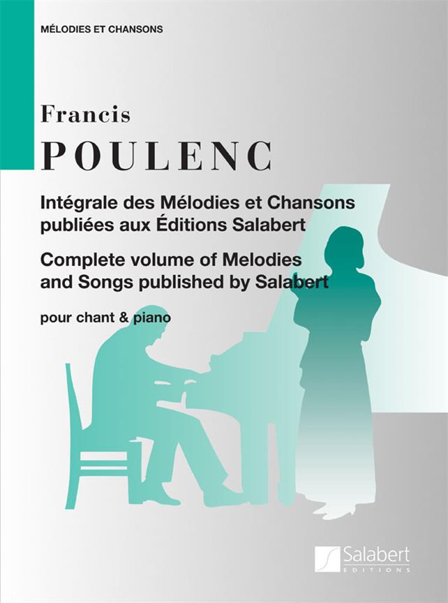 Francis Poulenc: Intégrale des Mélodies et Chansons