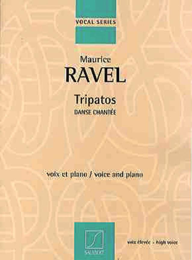 Maurice Ravel:  Tripatos Danse Chantee