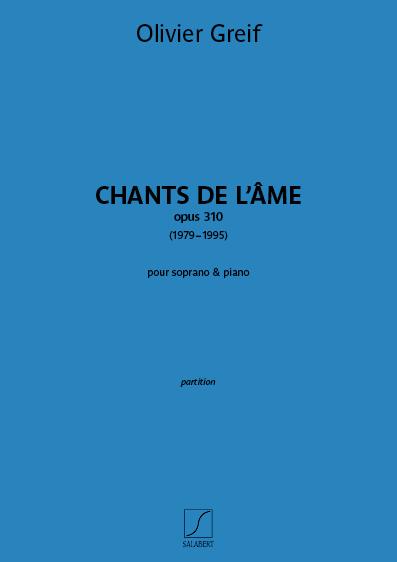Olivier Greif: Chants de l'âme, op 310